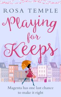 Playing for Keeps: A fun, flirty romantic comedy perfect for summer reading, Rosa  Temple audiobook. ISDN39767801