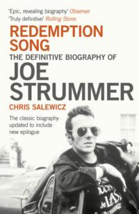 Redemption Song: The Definitive Biography of Joe Strummer - Chris Salewicz