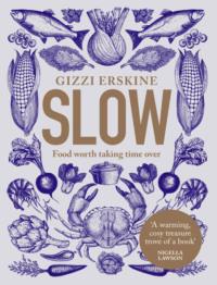Slow: Food Worth Taking Time Over, Gizzi  Erskine audiobook. ISDN39768441