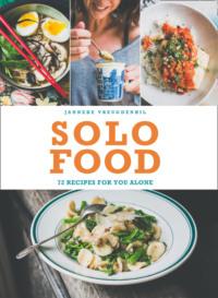 Solo Food: 72 recipes for you alone, Janneke  Vreugdenhil audiobook. ISDN39768513