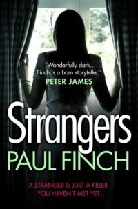 Strangers: The unforgettable crime thriller from the #1 bestseller - Paul Finch