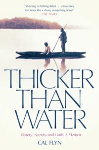 Thicker Than Water: History, Secrets and Guilt: A Memoir, Cal  Flyn audiobook. ISDN39768953