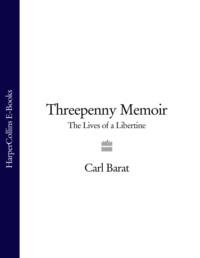 Threepenny Memoir: The Lives of a Libertine,  аудиокнига. ISDN39769017