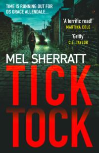 Tick Tock: The gripping new crime thriller from the million copy bestseller - Mel Sherratt