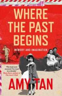 Where the Past Begins: A Writer’s Memoir, Amy  Tan audiobook. ISDN39769609