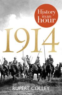 1914: History in an Hour, Rupert  Colley książka audio. ISDN39769945