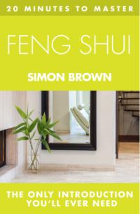 20 MINUTES TO MASTER ... FENG SHUI, Simon  Brown książka audio. ISDN39769953