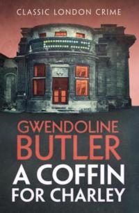 A Coffin for Charley, Gwendoline  Butler audiobook. ISDN39770289