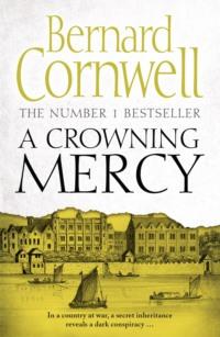 A Crowning Mercy, Bernard  Cornwell audiobook. ISDN39770353