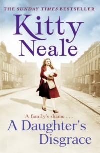 A Daughter’s Disgrace - Kitty Neale