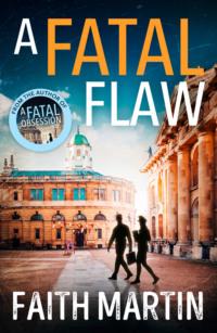 A Fatal Flaw: A gripping, twisty murder mystery perfect for all crime fiction fans, Faith  Martin аудиокнига. ISDN39770505