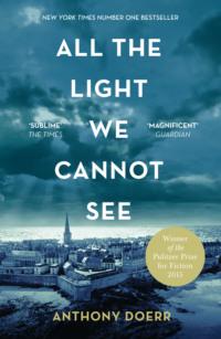 All the Light We Cannot See - Anthony Doerr