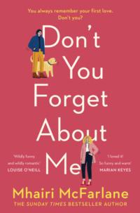 Don’t You Forget About Me, Mhairi McFarlane audiobook. ISDN39770725