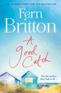 A Good Catch: The perfect Cornish escape full of secrets - Fern Britton