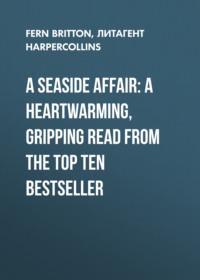 A Seaside Affair: A heartwarming, gripping read from the Top Ten bestseller, Fern  Britton książka audio. ISDN39771109