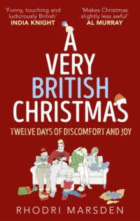 A Very British Christmas: Twelve Days of Discomfort and Joy, Rhodri  Marsden książka audio. ISDN39771213
