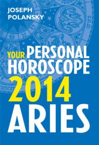 Aries 2014: Your Personal Horoscope, Joseph  Polansky аудиокнига. ISDN39771469
