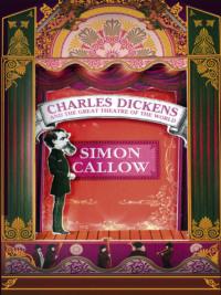 Charles Dickens and the Great Theatre of the World, Simon  Callow audiobook. ISDN39771597