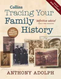 Collins Tracing Your Family History, Anthony  Adolph audiobook. ISDN39771709