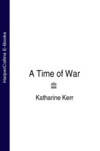 A Time of War, Katharine  Kerr audiobook. ISDN39771965