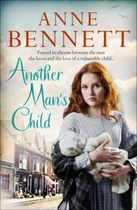 Another Man’s Child, Anne  Bennett аудиокнига. ISDN39772053