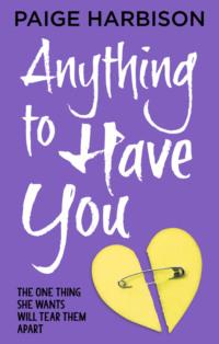 Anything to Have You, Paige  Harbison audiobook. ISDN39772061