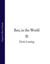 Ben, in the World, Дорис Лессинг Hörbuch. ISDN39772101