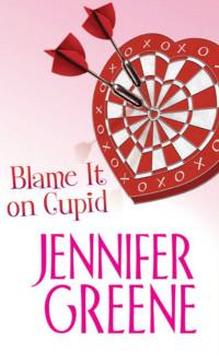 Blame It on Cupid - Jennifer Greene