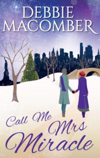 Call Me Mrs Miracle, Debbie  Macomber audiobook. ISDN39772197