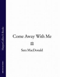 Come Away With Me, Sara  MacDonald аудиокнига. ISDN39772325