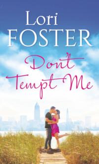Dont Tempt Me - Lori Foster