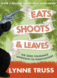 Eats, Shoots and Leaves, Lynne  Truss аудиокнига. ISDN39772517