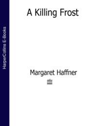 A Killing Frost - Margaret Haffner