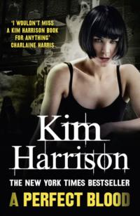A Perfect Blood, Кима Харрисона audiobook. ISDN39772661