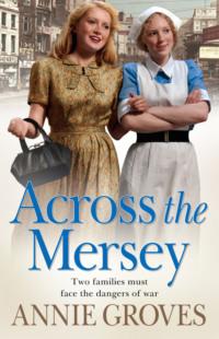 Across the Mersey, Annie  Groves książka audio. ISDN39772709