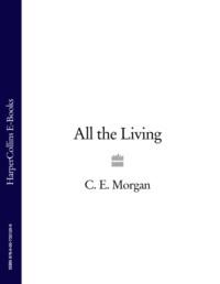 All the Living,  audiobook. ISDN39772789
