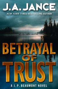 Betrayal of Trust - J. Jance