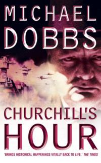 Churchill’s Hour, Michael  Dobbs audiobook. ISDN39773333