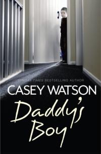 Daddy’s Boy, Casey  Watson audiobook. ISDN39773469