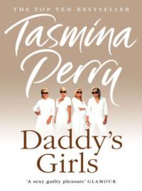Daddy’s Girls, Tasmina  Perry аудиокнига. ISDN39773477