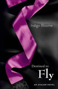 Destined to Fly, Indigo  Bloome audiobook. ISDN39773597