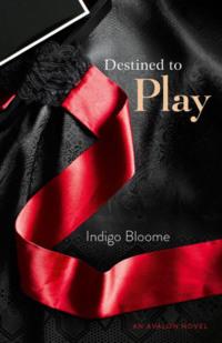 Destined to Play, Indigo  Bloome audiobook. ISDN39773605
