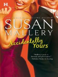 Accidentally Yours, Сьюзен Мэллери audiobook. ISDN39773861
