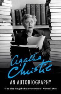 An Autobiography - Агата Кристи