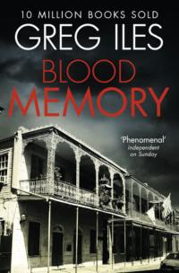 Blood Memory - Greg Iles