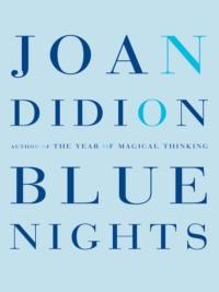 Blue Nights, Joan  Didion аудиокнига. ISDN39774381