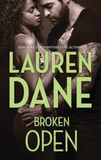 Broken Open, Lauren  Dane аудиокнига. ISDN39774501