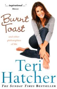 Burnt Toast - Teri Hatcher