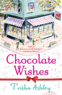 Chocolate Wishes - Trisha Ashley