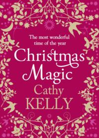 Christmas Magic, Cathy  Kelly аудиокнига. ISDN39774701